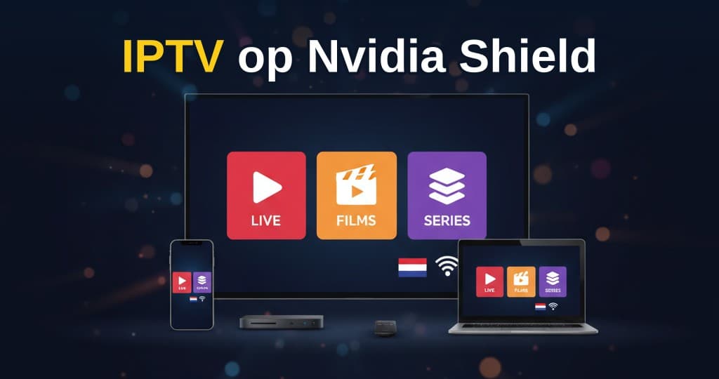 Nvidia Shield TV Pro met IPTV-app op het scherm, afstandsbediening ernaast en een helder televisiebeeld